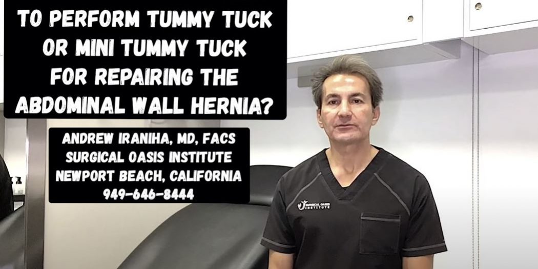 Dr Iraniha tummy tuck surgical technique to repair the abdominal wall hernia - Surgical Oasis Institute