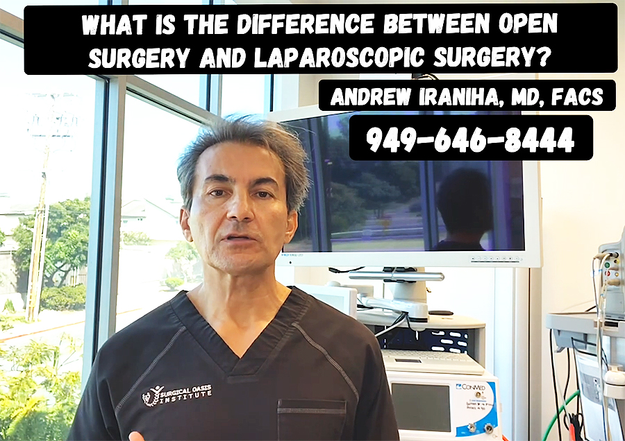 What is the difference between open surgery and laparoscopic surgery by Dr. Iraniha