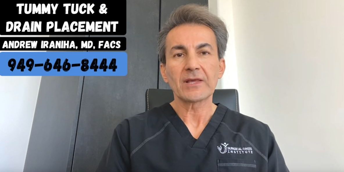 Dr Iraniha Tummy Tuck and Drain Placement Dr Iraniha Tummy Tuck and Drain Placement - Surgical Oasis Institute
